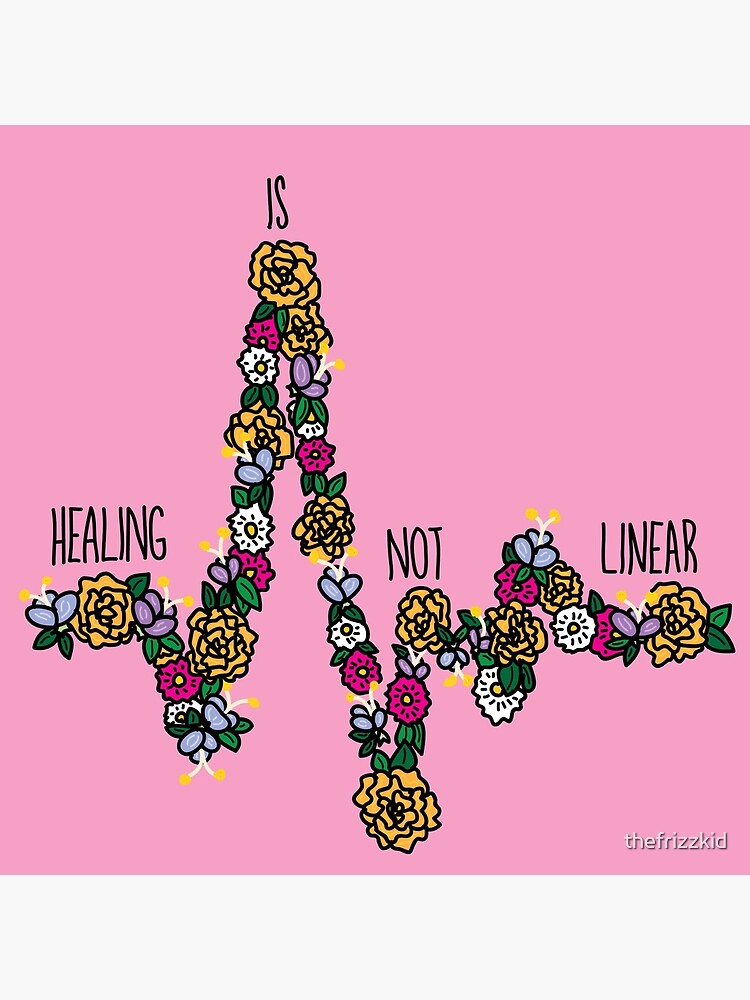 Healing Is Not Linear by thefrizzkid