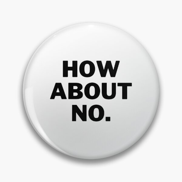 Item preview, How About No. - Funny Quotes designed and sold by Redone Dzn.