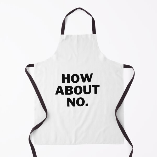 Item preview, How About No. - Funny Quotes designed and sold by Redone Dzn.