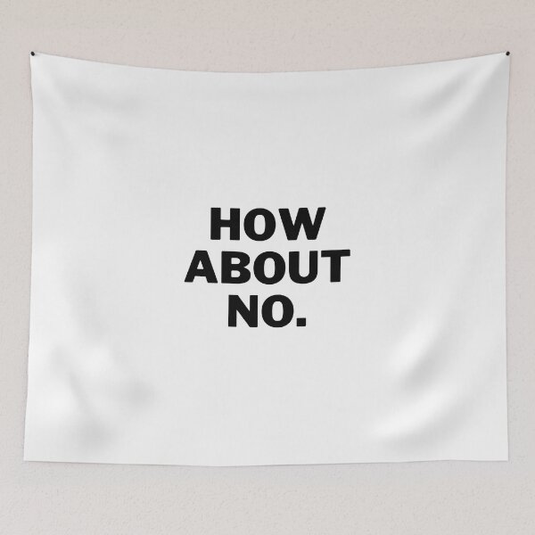 Item preview, How About No. - Funny Quotes designed and sold by Redone Dzn.