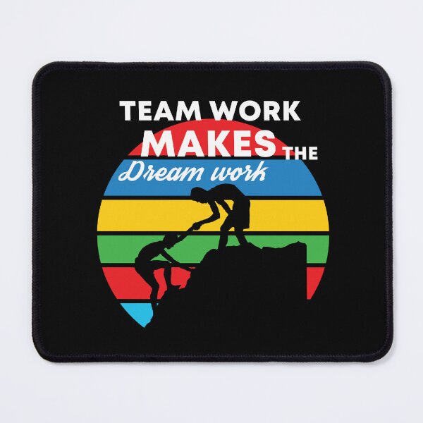 Item preview, Teamwork Makes The Dream Work designed and sold by Color-Sparkle.