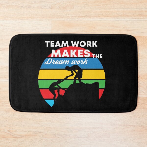 Item preview, Teamwork Makes The Dream Work designed and sold by Color-Sparkle.