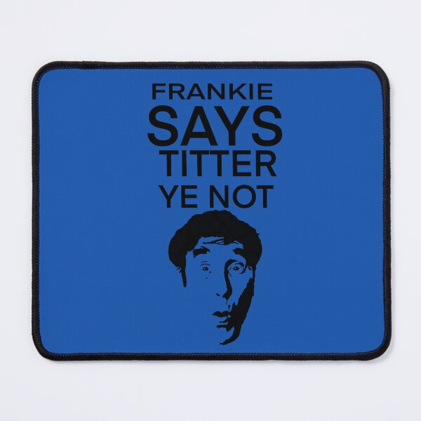 Item preview, Frankie Says titter ye not designed and sold by 3leggeddogg.