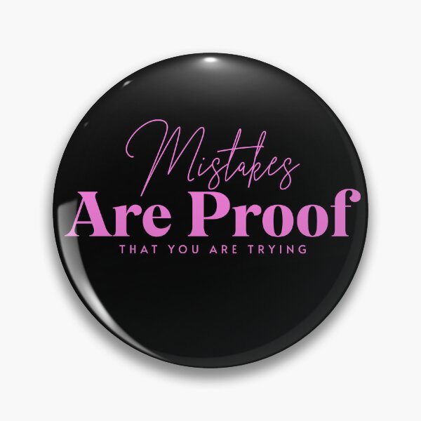 Item preview, Mistakes Are Proof That You Are Trying | Inspirational Quote | Motivational Quote | Pink Script designed and sold by campingforge.