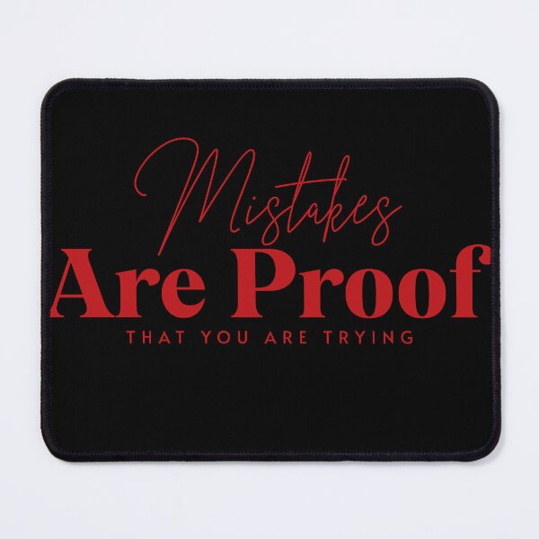 Item preview, Mistakes Are Proof That You Are Trying | Inspirational Quote | Motivational Quote | Dark Red Script designed and sold by campingforge.