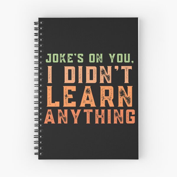 Item preview, Joke_s on you I didn_t learn anything   designed and sold by VintCondition.