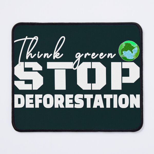 Item preview, Think Green Stop Deforestation | Conservation of the Nature designed and sold by DNC1134.
