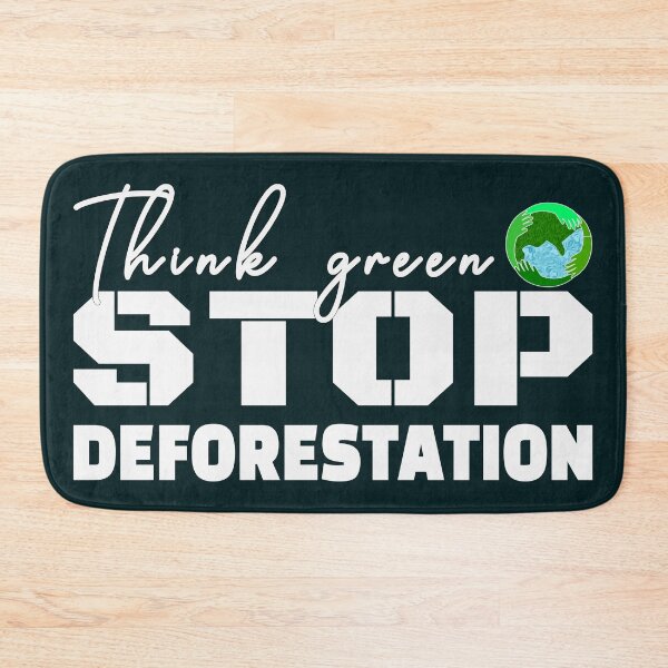 Item preview, Think Green Stop Deforestation | Conservation of the Nature designed and sold by DNC1134.