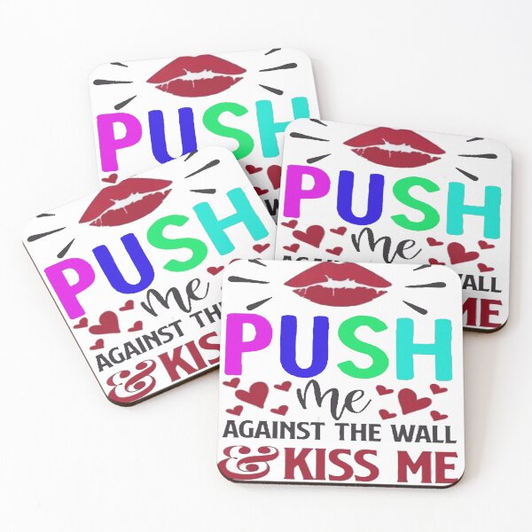Item preview, Official Push Me Against the Wall and Kiss Me Again designed and sold by Viktor Kabbach.