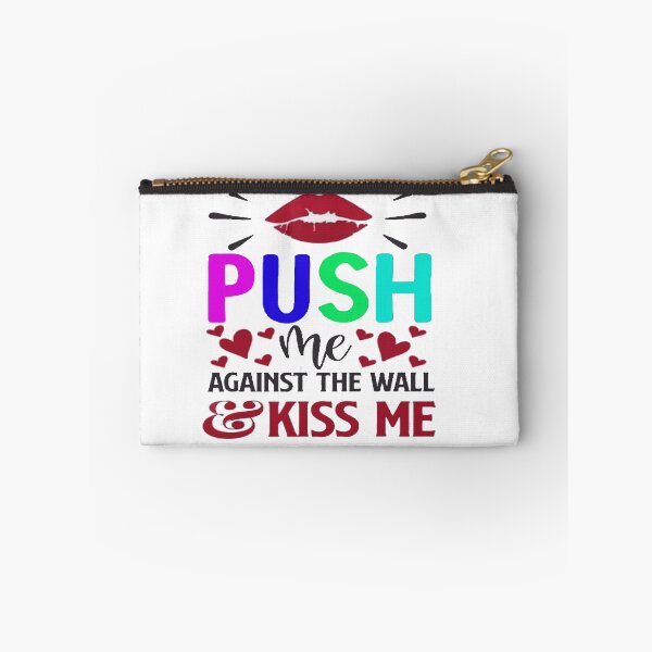 Item preview, Official Push Me Against the Wall and Kiss Me Again designed and sold by Viktor Kabbach.