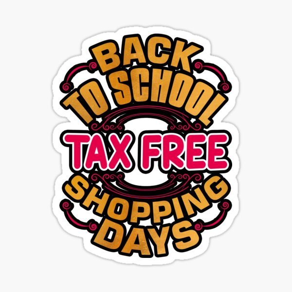 "Back To School Tax Free Shopping Days Back to School" Sticker for