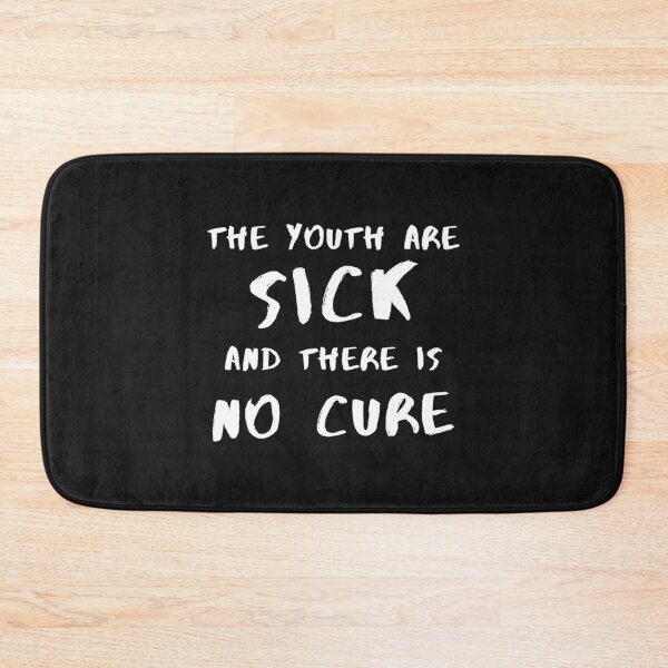 Item preview, The youth are sick and there is no cure    designed and sold by VintCondition.