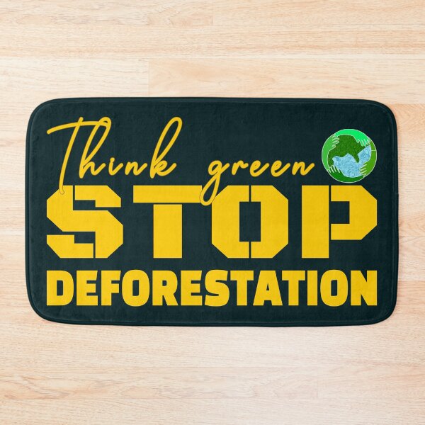 Item preview, Think Green Stop Deforestation | Conservation of the Nature designed and sold by DNC1134.