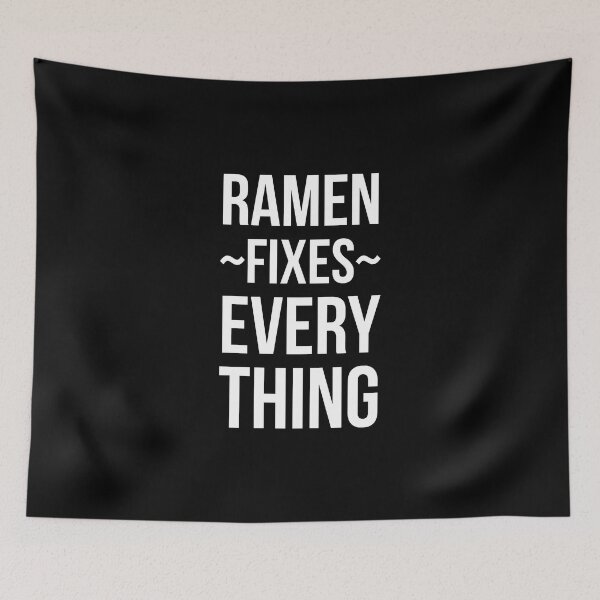 Item preview, Ramen Fixes Everything designed and sold by OutcastBrain.