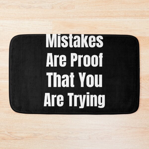 Item preview, Mistakes Are Proof That You Are Trying | Inspirational Quote | Motivational Quote | White Bold designed and sold by campingforge.