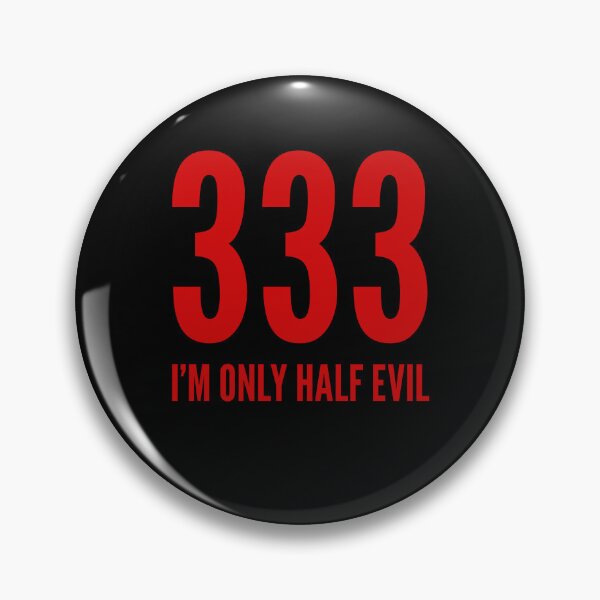 Item preview, 333 - I'm Only Half Evil designed and sold by IKDG.