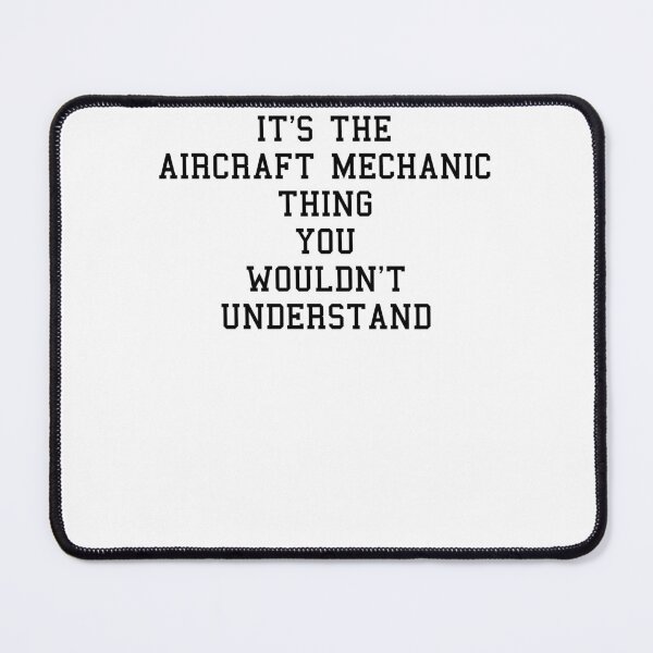 Item preview, Im An Aircraft Mechanic Funny Sayings designed and sold by SydneyLoving.