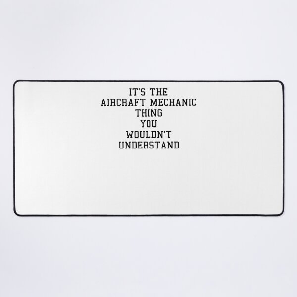 Item preview, Im An Aircraft Mechanic Funny Sayings designed and sold by SydneyLoving.