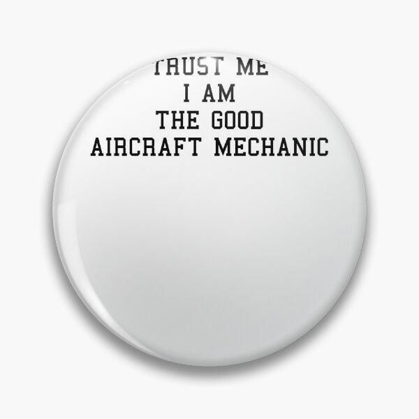 Item preview, Im An Aircraft Mechanic Funny Sayings designed and sold by SydneyLoving.