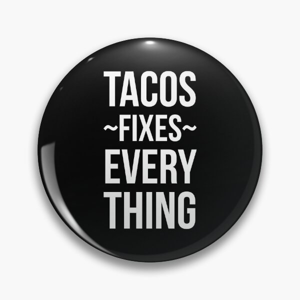 Item preview, Tacos Fixes Everything designed and sold by OutcastBrain.