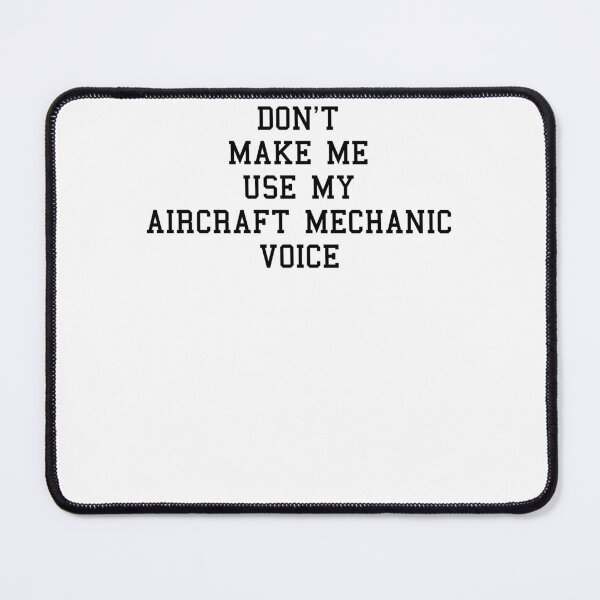 Item preview, Im An Aircraft Mechanic Funny Sayings designed and sold by SydneyLoving.