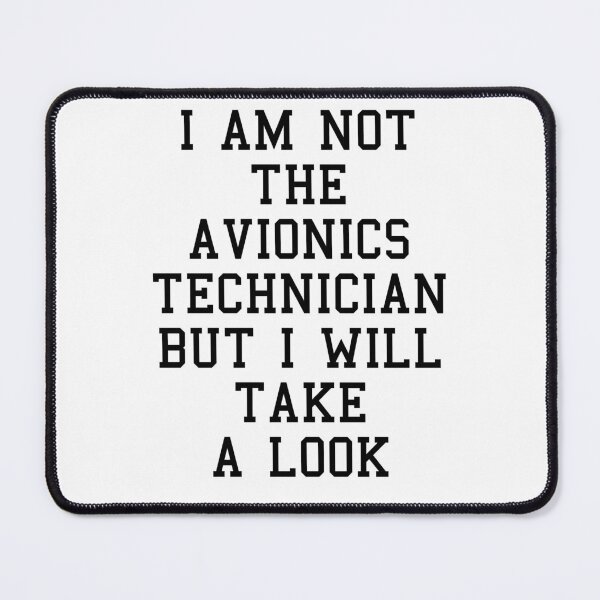 Item preview, Avionics Technician Funny Sayings designed and sold by SydneyLoving.