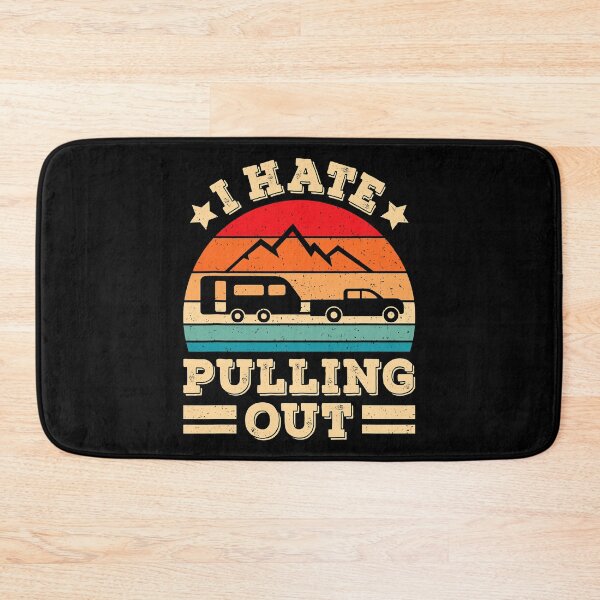 Item preview, I Hate Pulling Out Funny Camping Trailer Retro Travel designed and sold by BennetJaco.