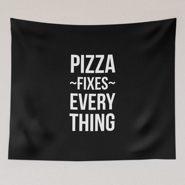 Item preview, Pizza Fixes Everything designed and sold by OutcastBrain.