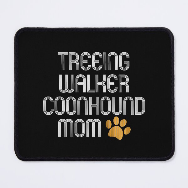 Item preview, Treeing Walker Coonhound Mom designed and sold by kindxinn.