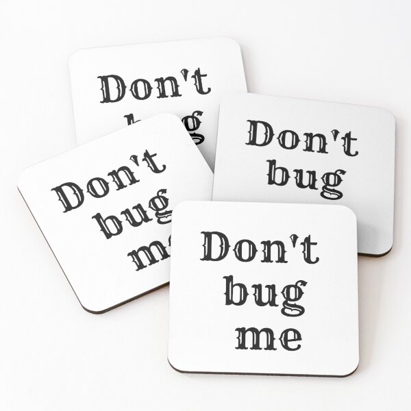 Item preview, Don't Bug Me designed and sold by KamoMokotedi.