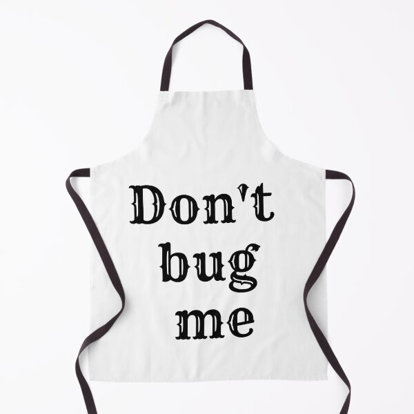Item preview, Don't Bug Me designed and sold by KamoMokotedi.