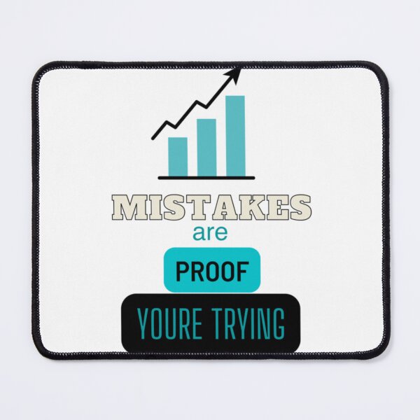Item preview, Mistakes are proof youre tyrying success designed and sold by MAYSO999.