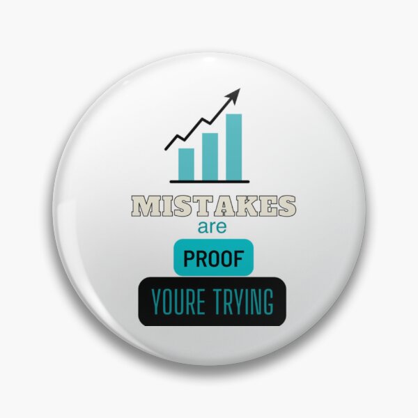 Item preview, Mistakes are proof youre tyrying success designed and sold by MAYSO999.