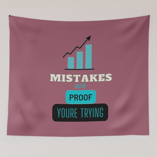 Item preview, Mistakes are proof youre tyrying success designed and sold by MAYSO999.