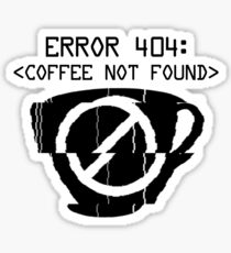 Coffee not found - Error 404 Sticker