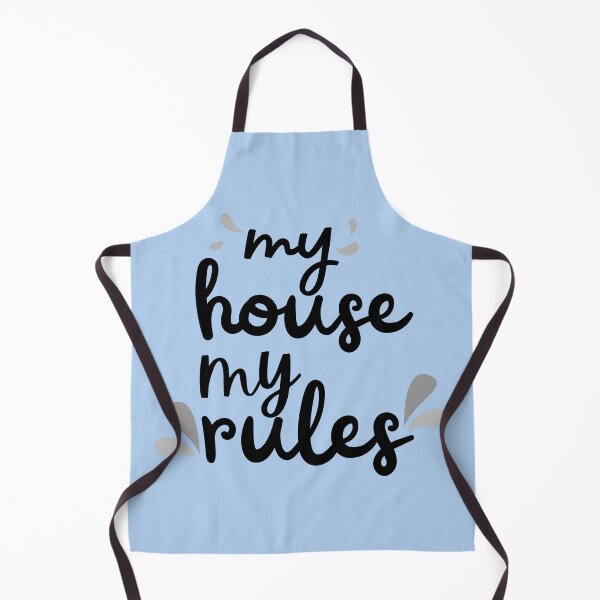 Item preview, My House My Rules designed and sold by BronikowskiART.