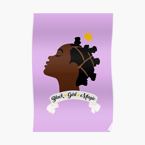 Black Girl Magic Poster