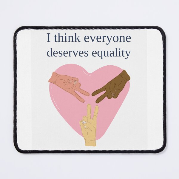 Item preview, I think everyone deserves equality designed and sold by Eugenie974.
