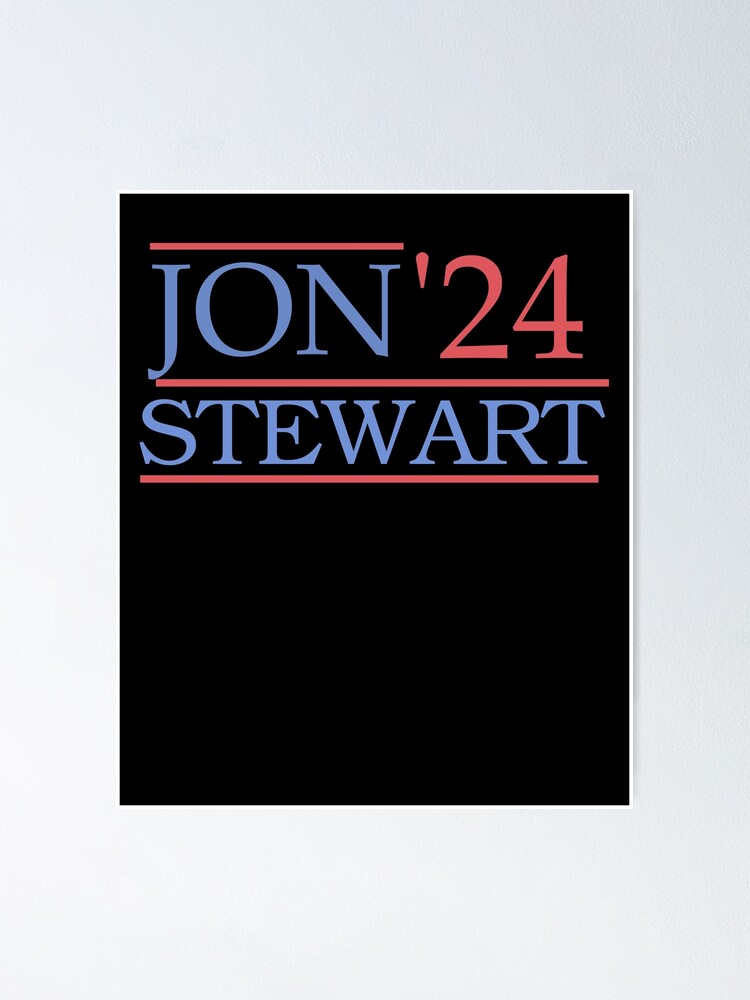 Jon Stewart For President Jon Stewart 2024 The Problem With Jon   Fposter,small,wall Texture,product,750x1000 