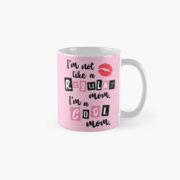 Mean Girls Mug Mean Girl Gift Mean Girl Musical Mean Girl Cup Mean Girls  Quote