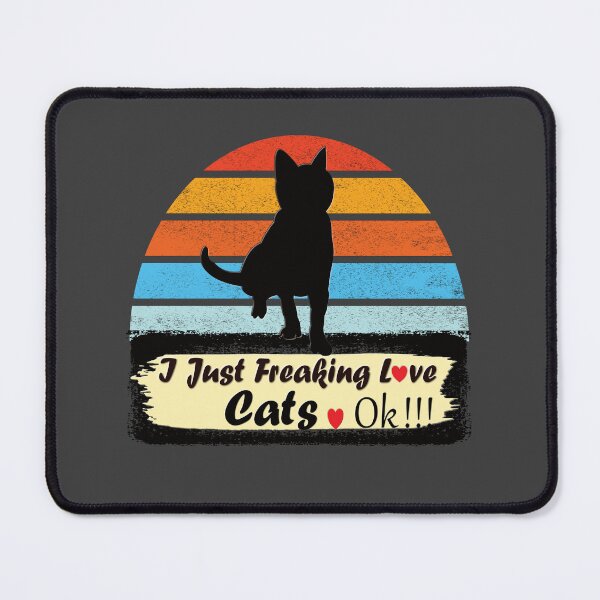 Item preview, I Just Freaking Love Cats ok designed and sold by ELBERSAID.