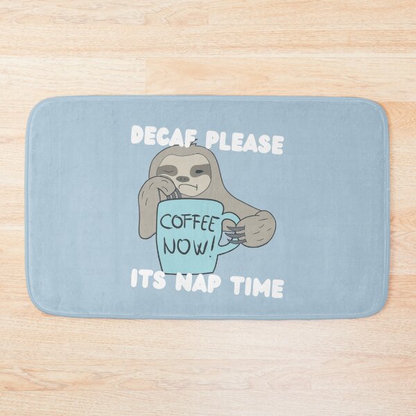 Item preview, Decaf please its sloth nap time designed and sold by rocklegends99.