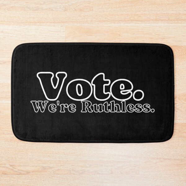 Item preview, Vote We're Ruthless designed and sold by IdeaIllustrator.
