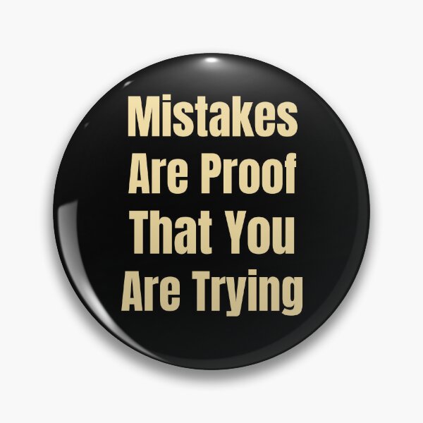 Item preview, Mistakes Are Proof That You Are Trying | Inspirational Quote | Motivational Quote | Gold Bold designed and sold by campingforge.