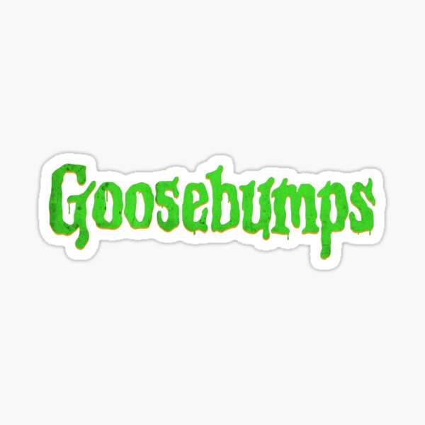 Goosebumps Sticker