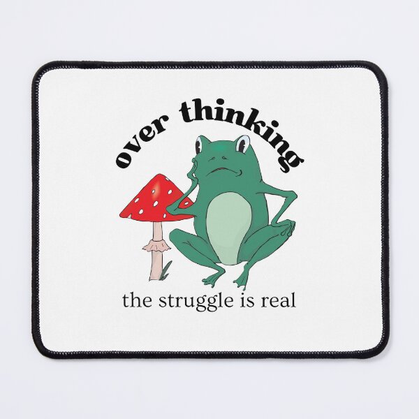 Item preview, Overthinking The Struggle Is Real Frog And Mushroom designed and sold by two7designs.