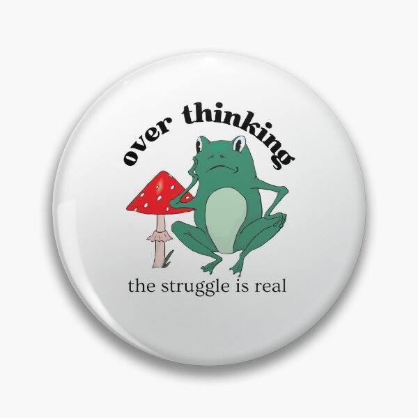 Item preview, Overthinking The Struggle Is Real Frog And Mushroom designed and sold by two7designs.