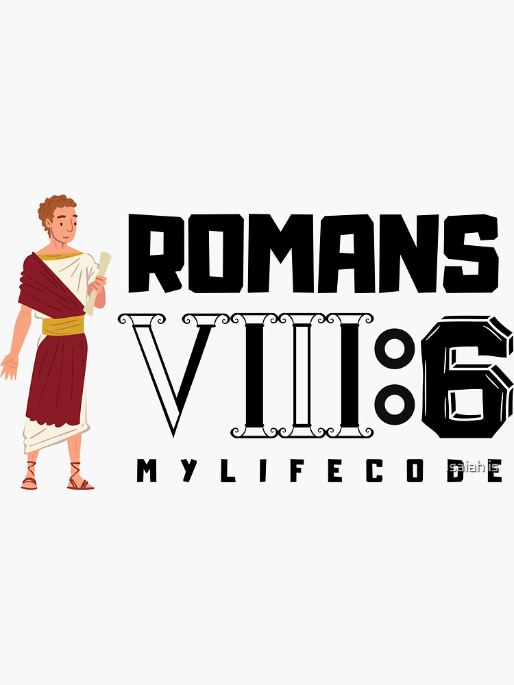 ROMANS 8 6 Sticker For Sale By Isaiah740 Redbubble romans-8-6-sticker-for-sale-by-isaiah740-redbubble