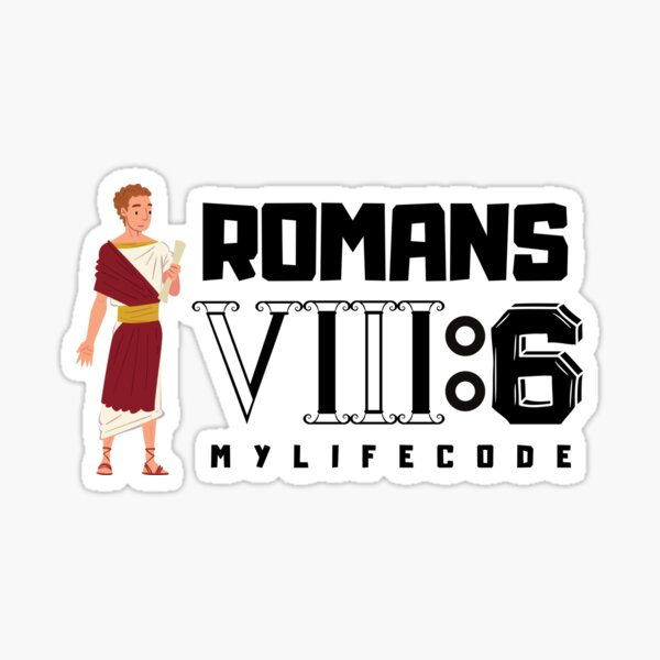 ROMANS 8 6 Sticker For Sale By Isaiah740 Redbubble romans-8-6-sticker-for-sale-by-isaiah740-redbubble