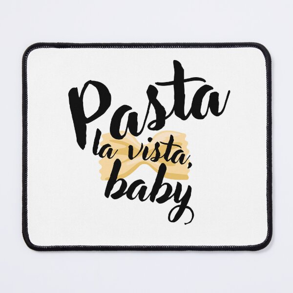 Item preview, Pasta la vista, baby designed and sold by gitasab.